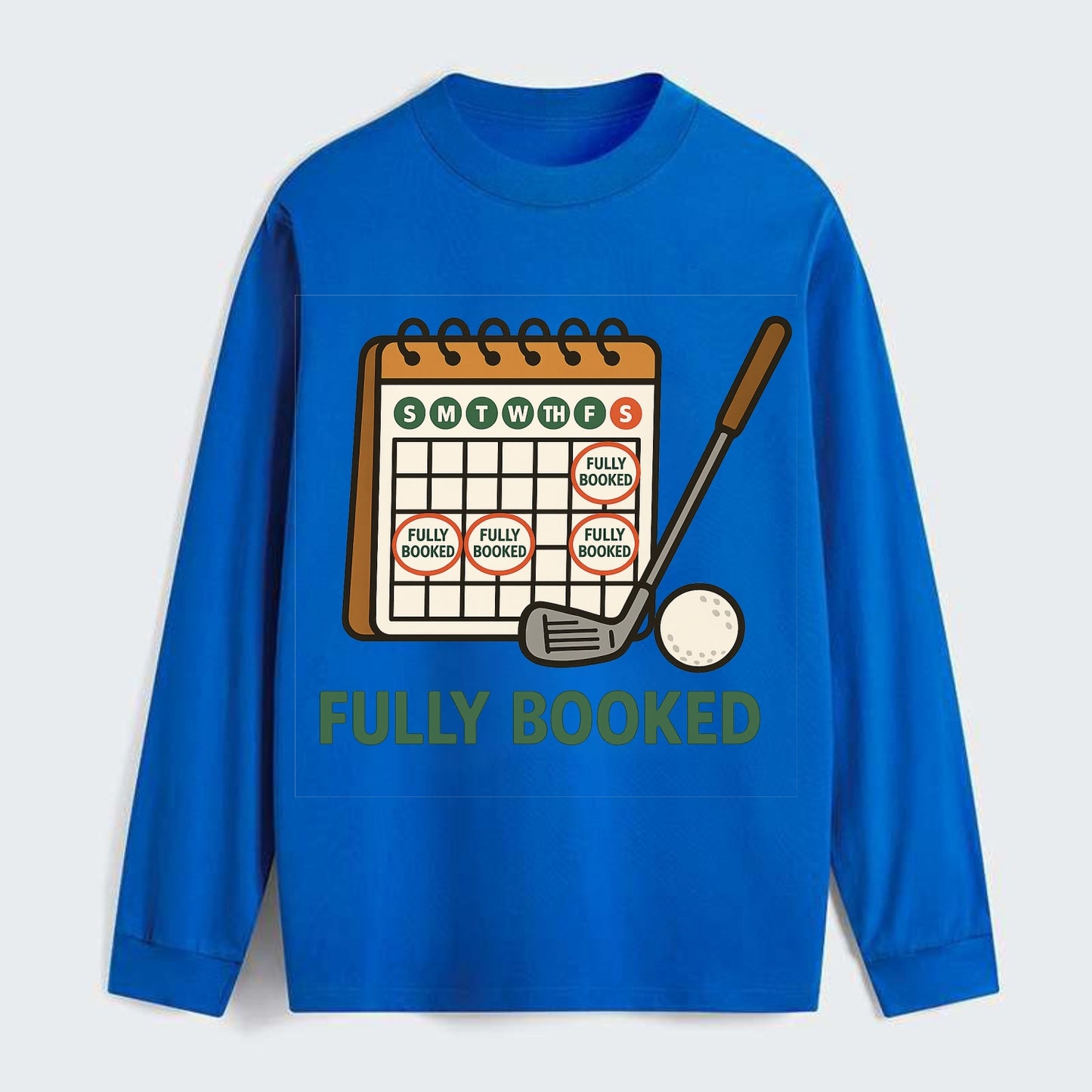 Calendar with every weekend marked for golf - "Fully Booked" - golf - Classic Long Sleeve Shirt - Blue