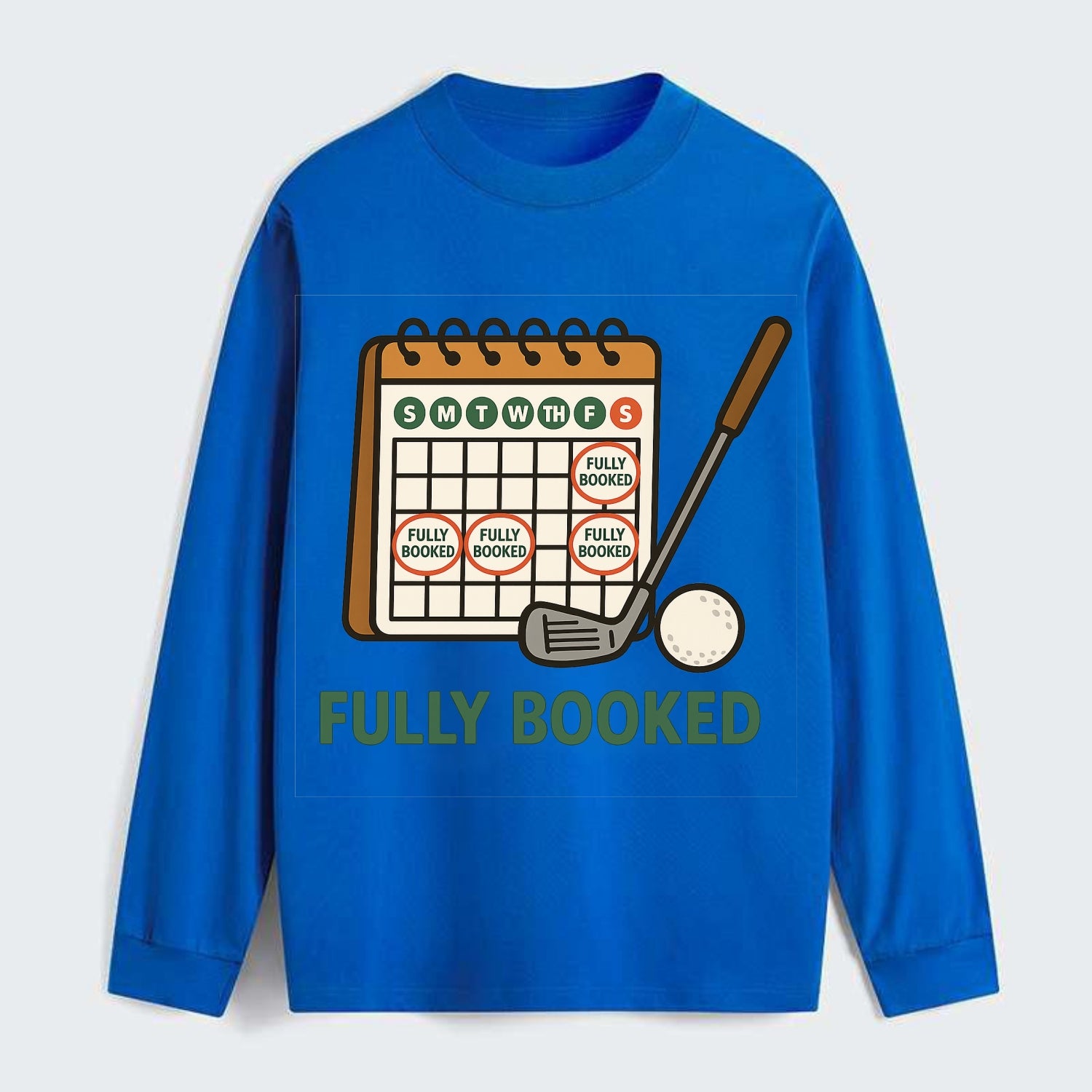Calendar with every weekend marked for golf - "Fully Booked" - golf - Classic Long Sleeve Shirt - Blue