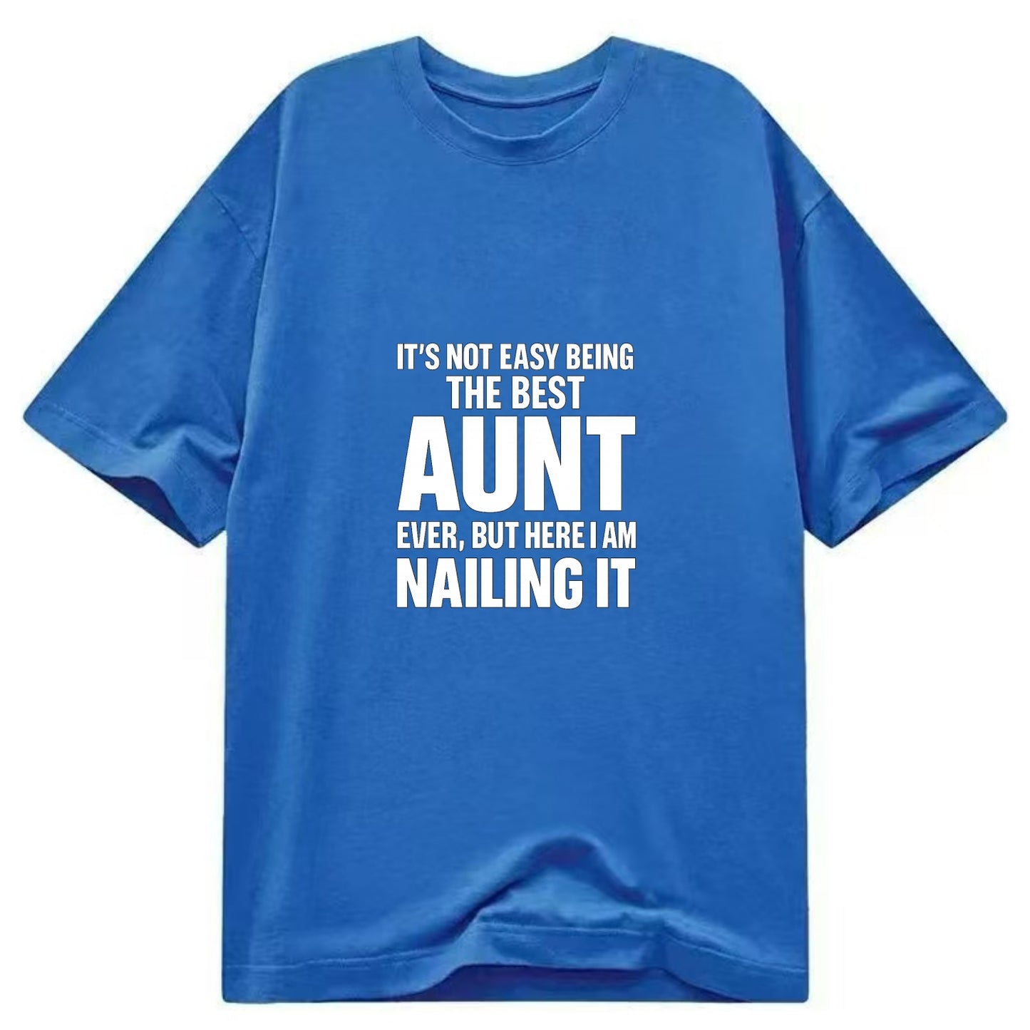 It's not easy being the best BROTHER ever, but here I am nailing it - Classic T-shirt - Blue