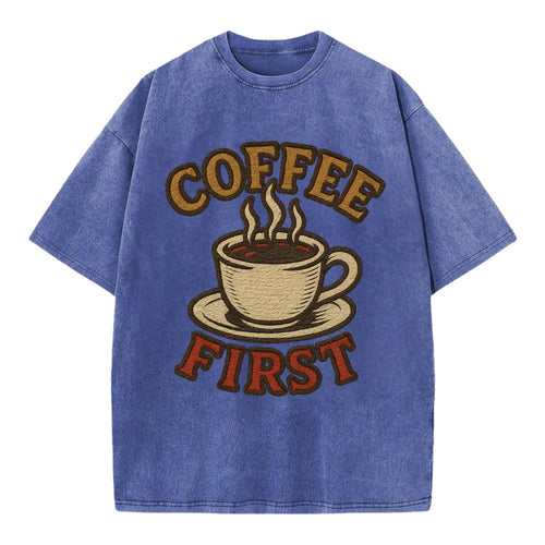 Coffee First  - Vintage T-shirt