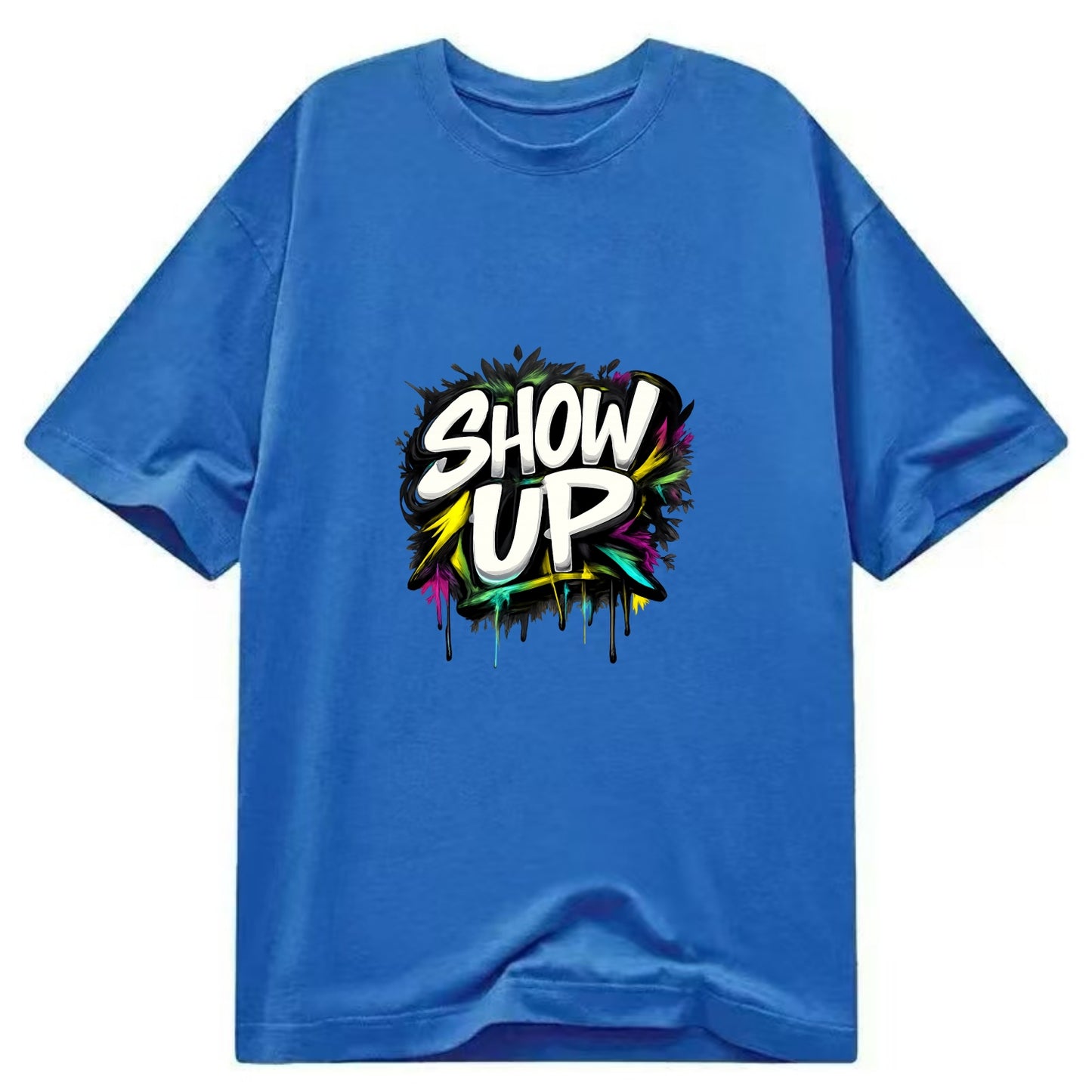 Bold typography design - "SHOW UP" - be present, arrive ready - Classic T-shirt - Blue