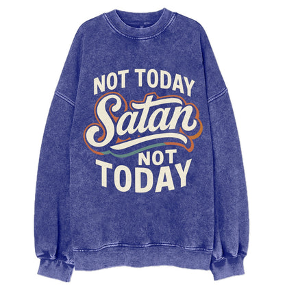 Not Today Satan - Not Today - Vintage Sweatshirt - Blue