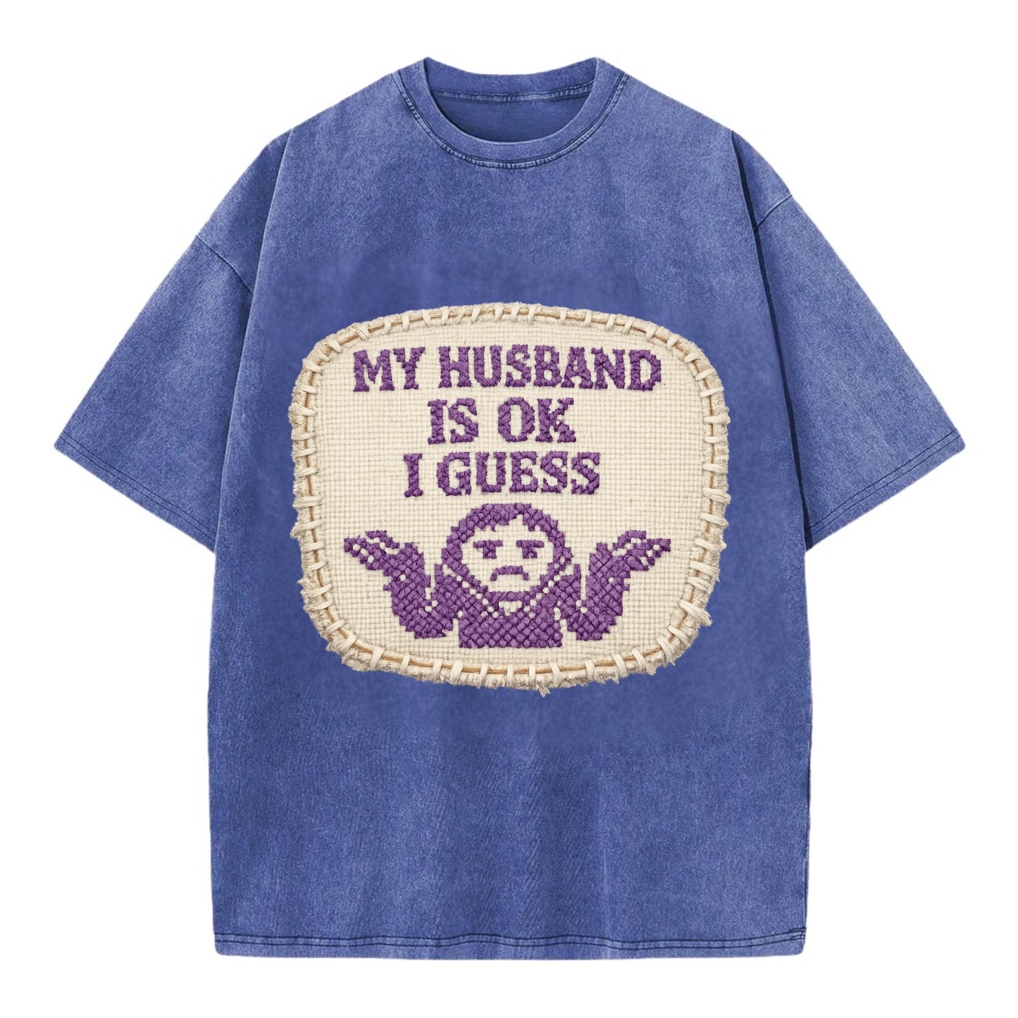 MY HUSBAND IS OK I GUESS - purple ok shrug - purple - mediocre husband - Vintage T-shirt - Blue
