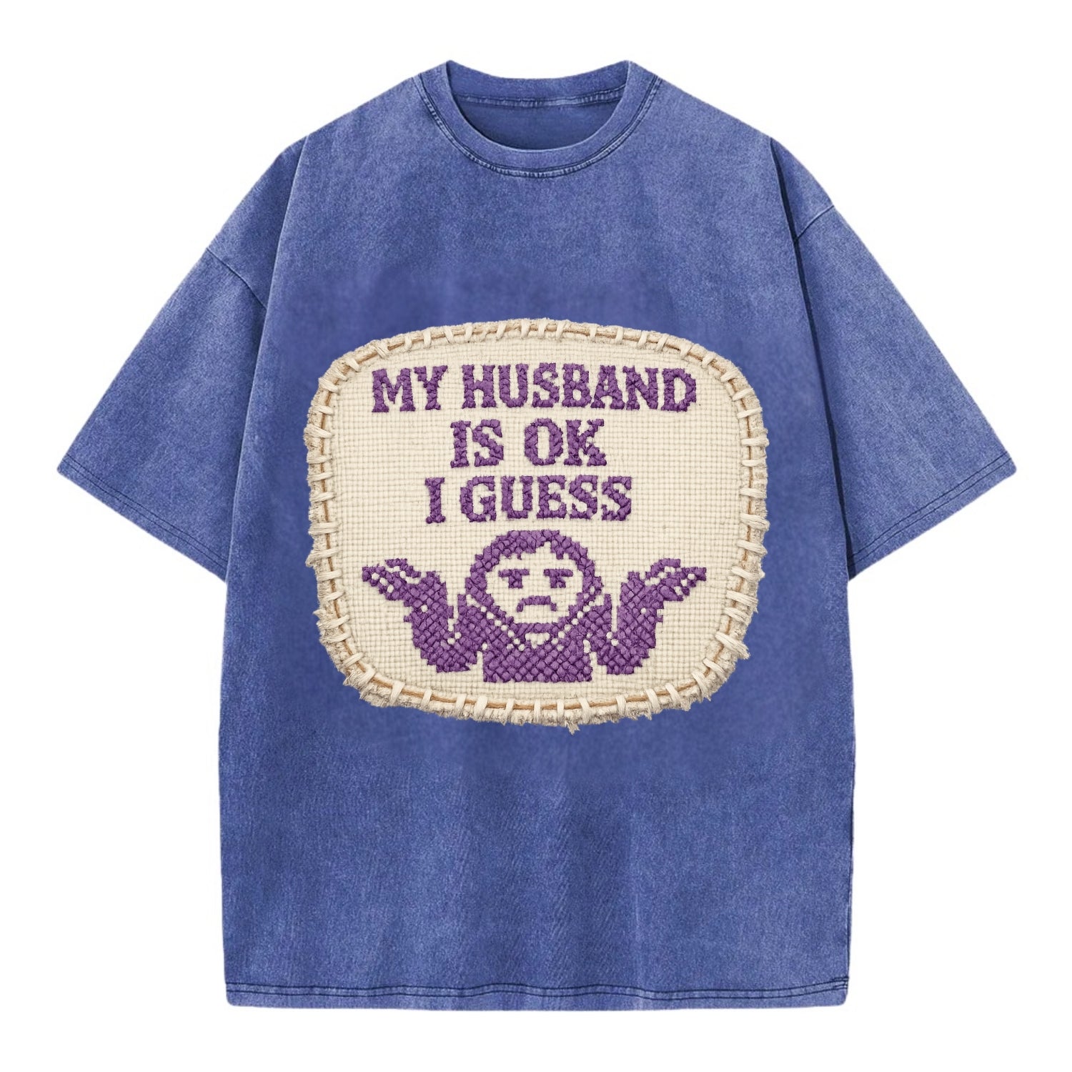MY HUSBAND IS OK I GUESS - purple ok shrug - purple - mediocre husband - Vintage T-shirt - Blue