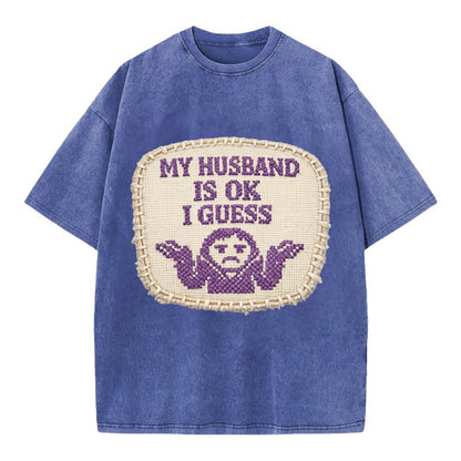 MY HUSBAND IS OK I GUESS - purple ok shrug - purple - mediocre husband - Vintage T-shirt - Blue