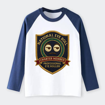 Crest with eye roll icon - "National Eye Roll Association - Charter - Raglan Long Sleeve T-Shirt - Blue