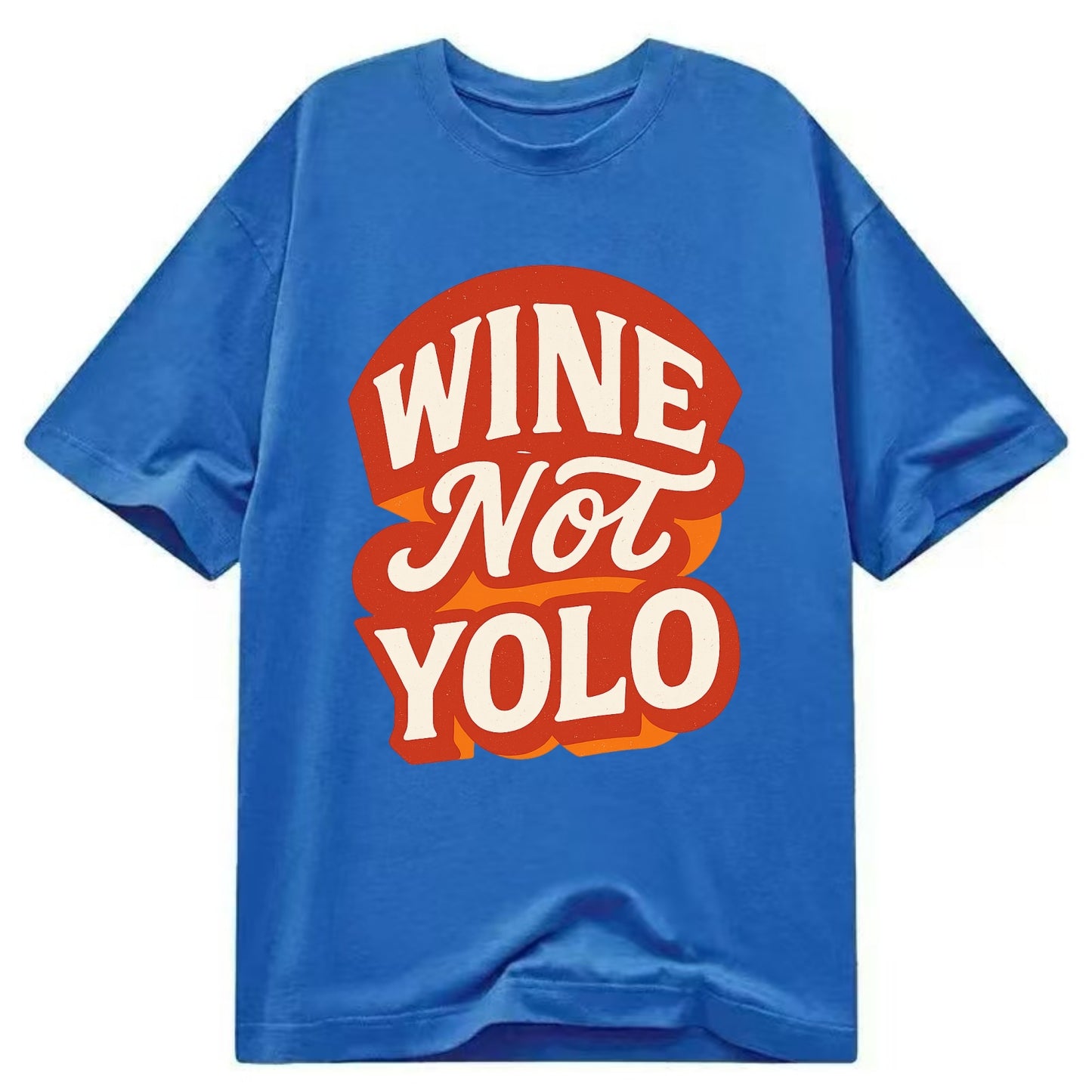 Wine Not - YOLO - Classic T-shirt - Blue