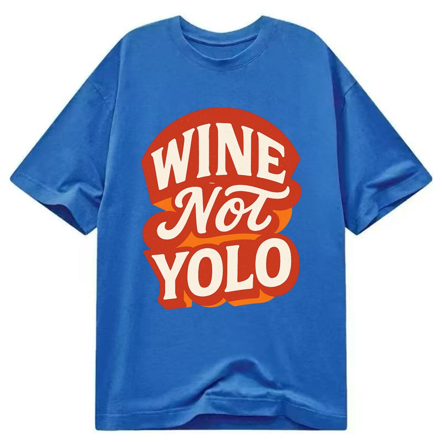 Wine Not - YOLO - Classic T-shirt - Blue