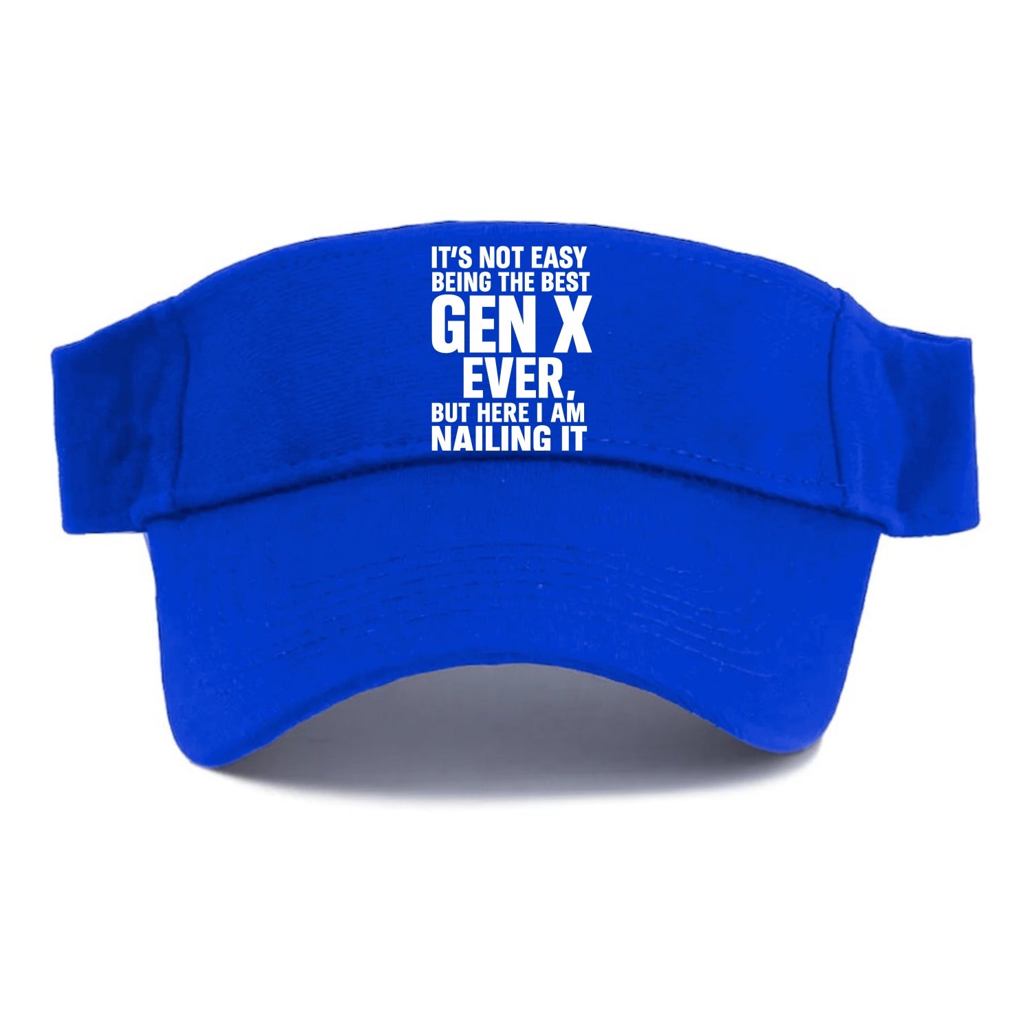 It's not easy being the best GEN X ever, but here I am nailing it - Visor - Blue