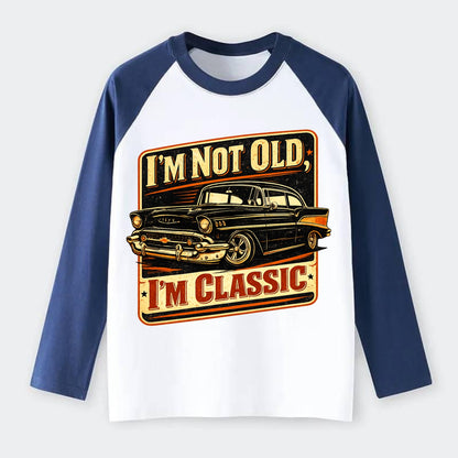I'm Not Old I'm Classic - Raglan Long Sleeve T-Shirt - Blue