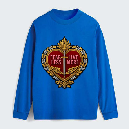 FEAR LESS LIVE MORE - heart with text in red , courage - Classic Long Sleeve Shirt - Blue