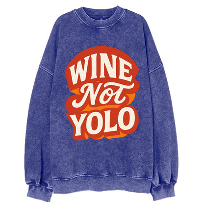 Wine Not - YOLO - Vintage Sweatshirt - Blue