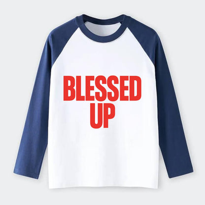 Bold typography design - "BLESSED UP" - recognizing fortune - Raglan Long Sleeve T-Shirt - Blue