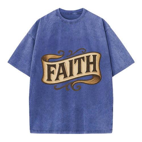 Bold typography design - FAITH - trust in the unseen, spiritual strength - Vintage T-shirt