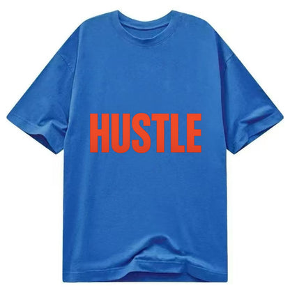 Bold typography design - "HUSTLE" - work hard, grind, chase dreams - Classic T-shirt - Blue