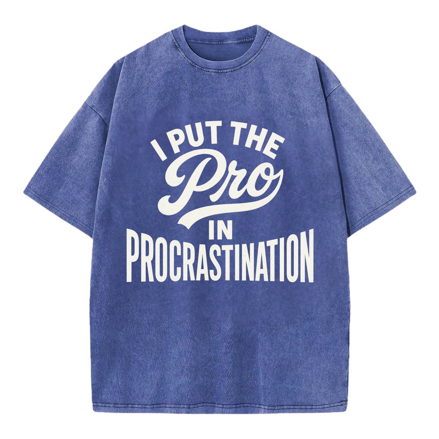 I Put The Pro In Procrastination - Vintage T-shirt - Blue
