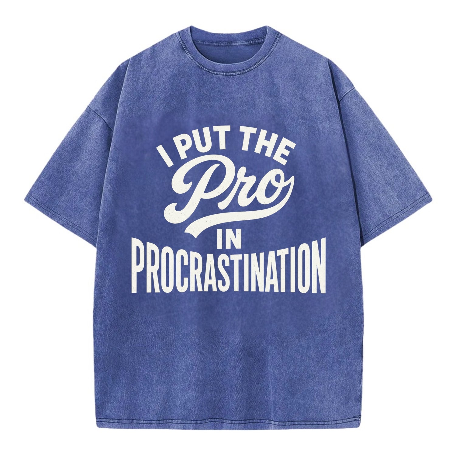 I Put The Pro In Procrastination - Vintage T-shirt - Blue
