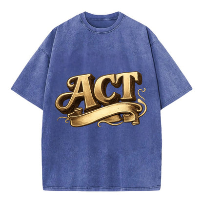 Bold typography design - "ACT" - take action, do something - Vintage T-shirt - Blue