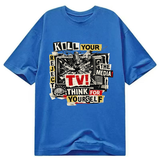 KILL YOUR TV | Smashed television | Reject media | Think for yourself | Analog - Classic T-shirt - Blue