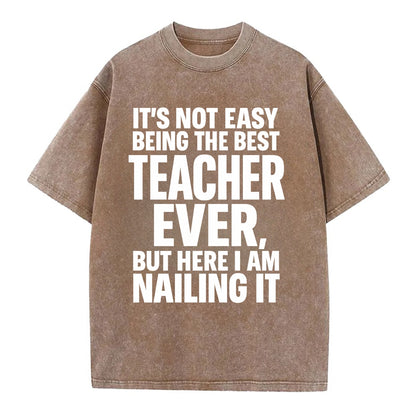 It's not easy being the best FIREFIGHTER ever, but here I am nailing it - Vintage T-shirt - Brown