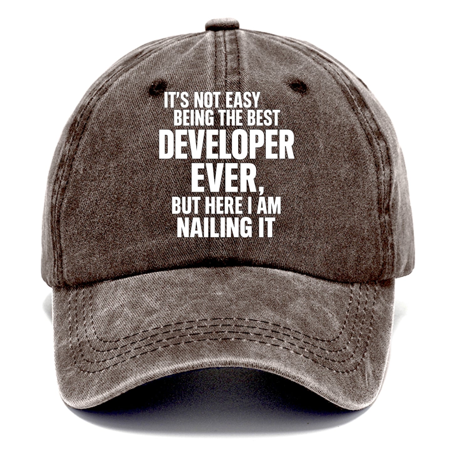 It's not easy being the best DEVELOPER ever, but here I am nailing it - Classic Cap - Brown