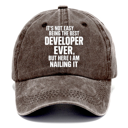 It's not easy being the best DEVELOPER ever, but here I am nailing it - Classic Cap - Brown