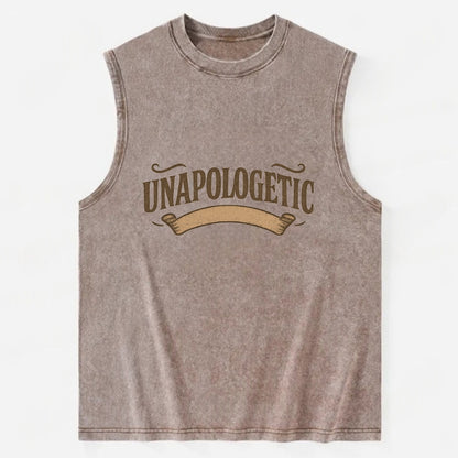 Bold typography design - "UNAPOLOGETIC" - no regrets, owning it - Vintage Washed Tank - Brown