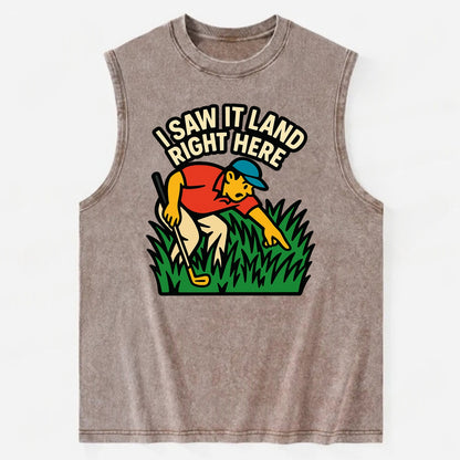 Golfer searching in deep rough - "I Saw It Land Right Here" - lost ball saga - Vintage Washed Tank - Brown