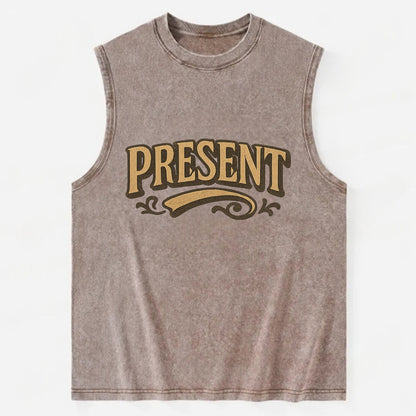 Bold typography design - "PRESENT" - living in the now - Vintage Washed Tank - Brown