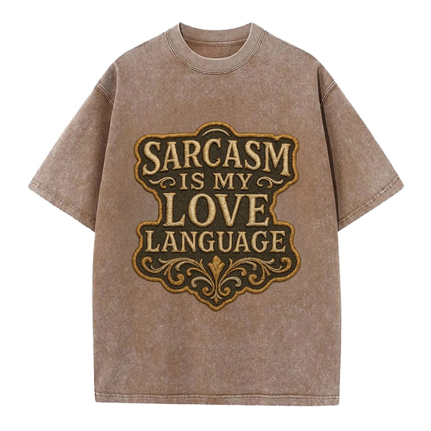 Sarcasm Is My Love Language  - Vintage T-shirt - Brown