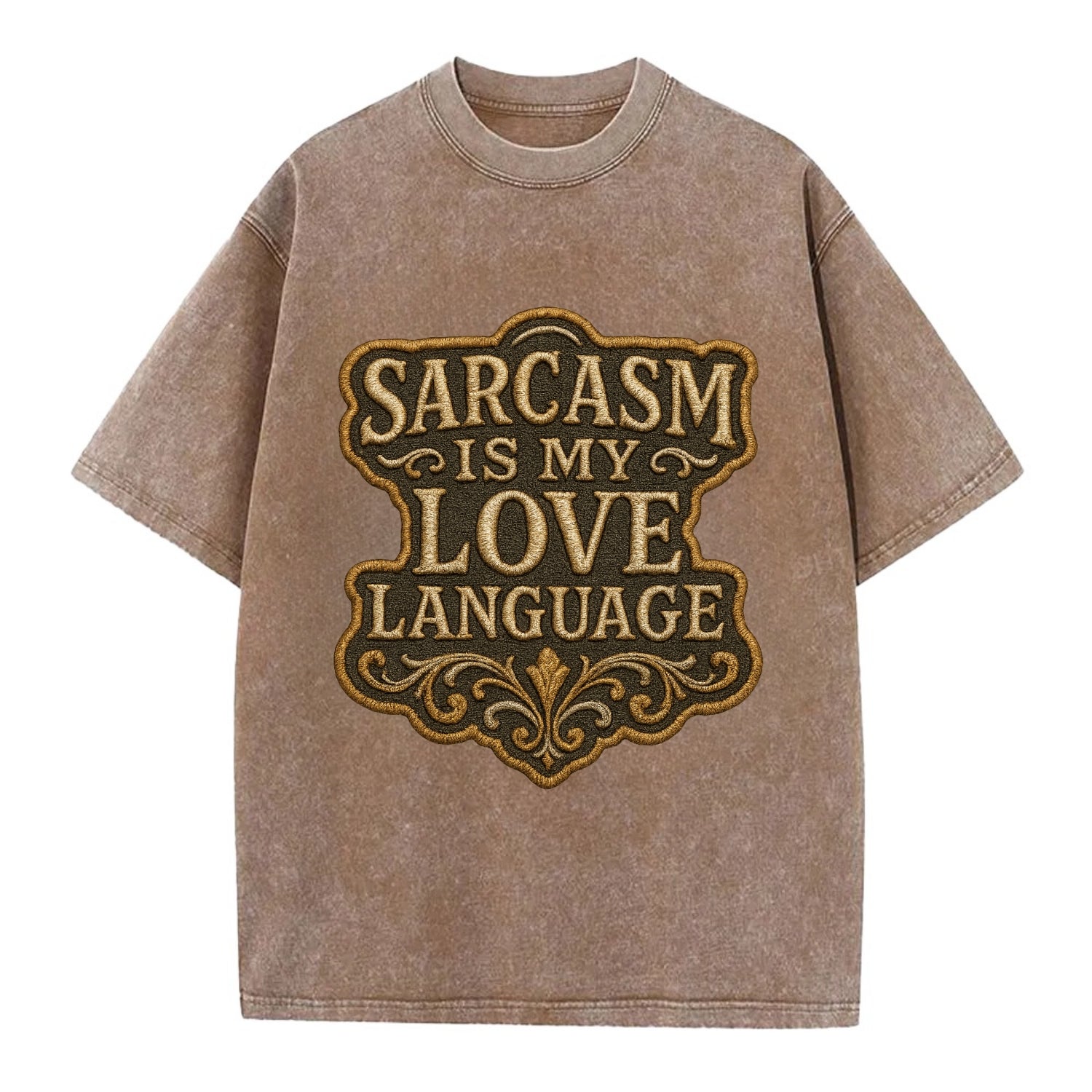Sarcasm Is My Love Language  - Vintage T-shirt - Brown