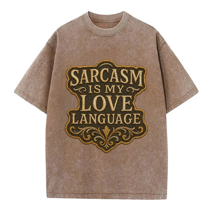 Sarcasm Is My Love Language  - Vintage T-shirt - Brown