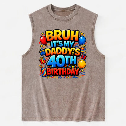 Daddy's 40th Birthday - Vintage Washed Tank - Brown
