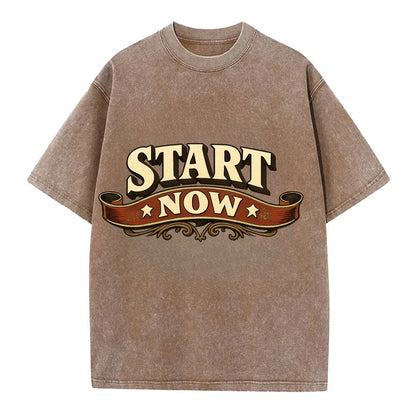Bold typography design - "START NOW" - begin immediately, no delay - Vintage T-shirt - Brown
