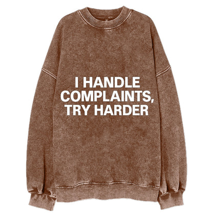 I handle complaints, try harder - Vintage Sweatshirt - Brown