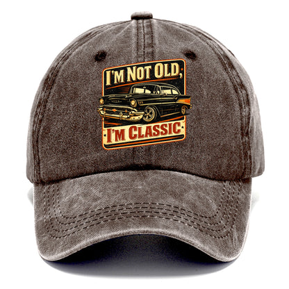 I'm Not Old I'm Classic - Classic Cap - Brown