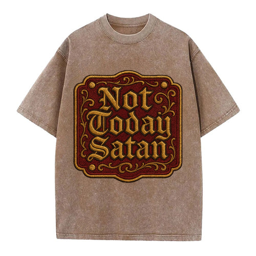 Not Today Satan  - Vintage T-shirt