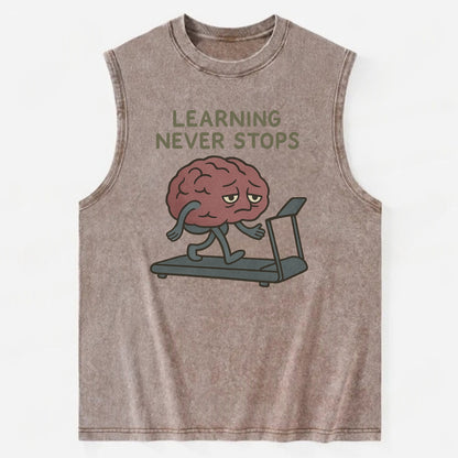 LEARNING NEVER STOPS | Exhausted brain on treadmill - Vintage Washed Tank - Brown