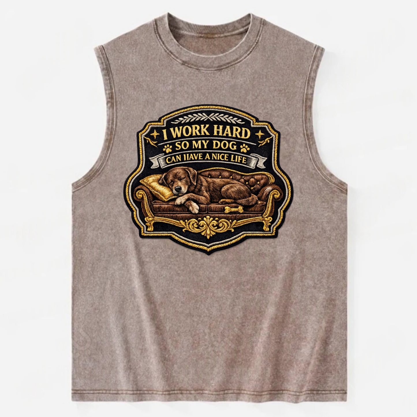 I WORK HARD SO MY DOG CAN HAVE A NICE LIFE - dog on couch in brown , pet - Vintage Washed Tank - Brown