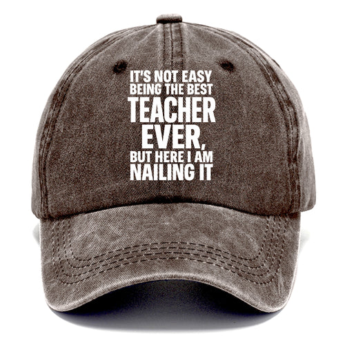 It's not easy being the best FIREFIGHTER ever, but here I am nailing it - Classic Cap