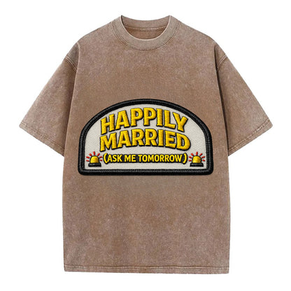HAPPILY MARRIED  - yellow ask tomorrow - yellow - marital flux - Vintage T-shirt - Brown
