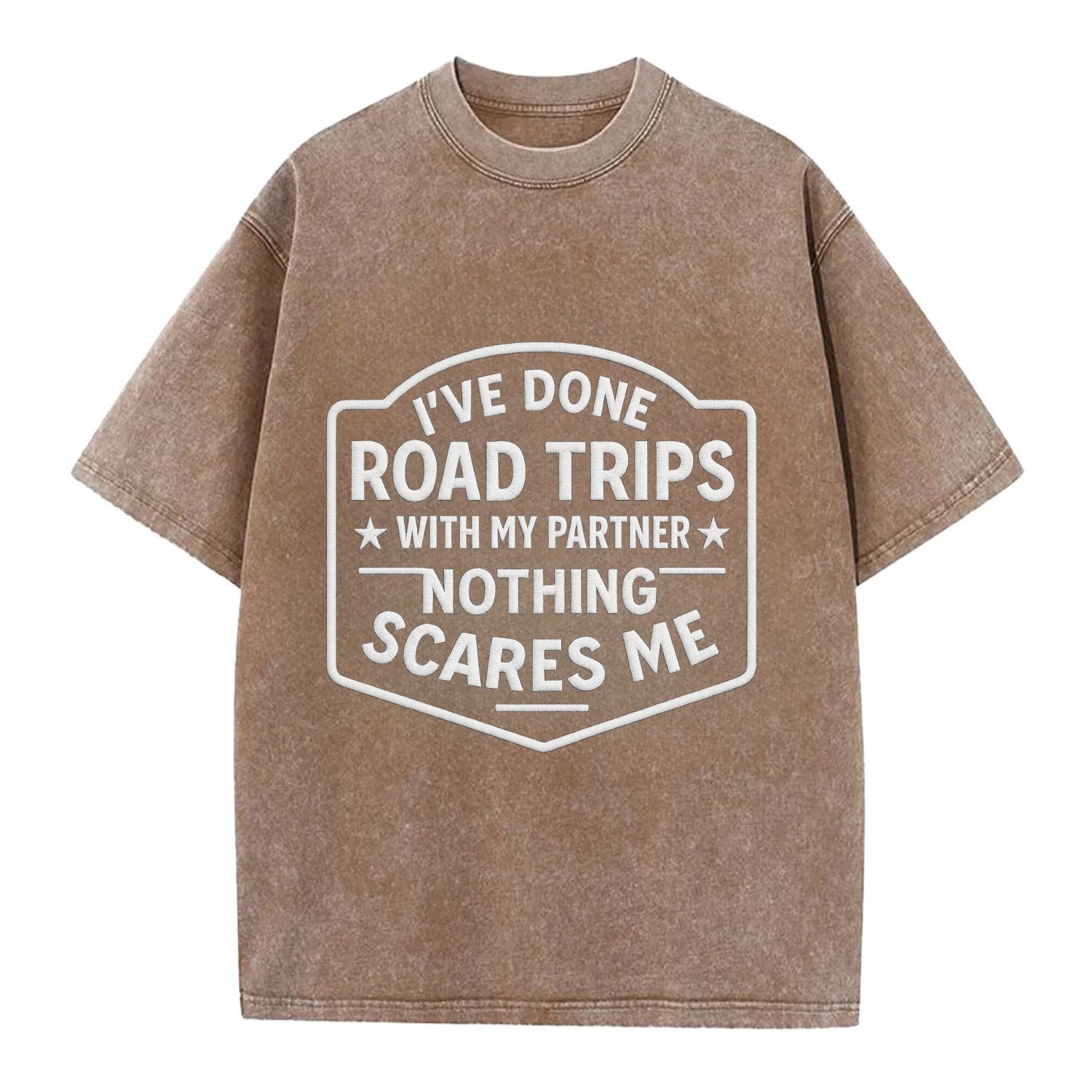 I've done road trips with my partner, nothing scares me - Vintage T-shirt - Brown