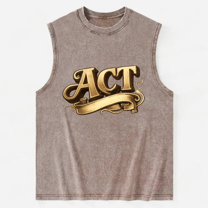 Bold typography design - "ACT" - take action, do something - Vintage Washed Tank - Brown
