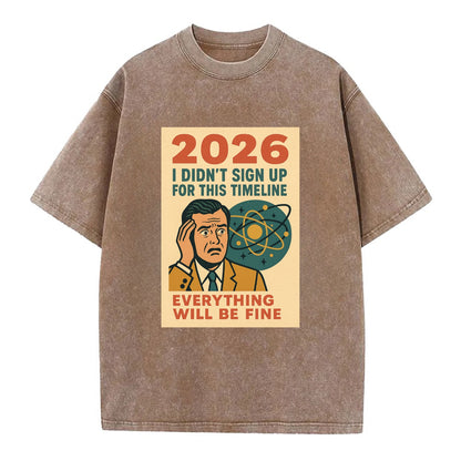 Person in wrong timeline - "I didn't sign up for this timeline" - multiverse - Vintage T-shirt - Brown