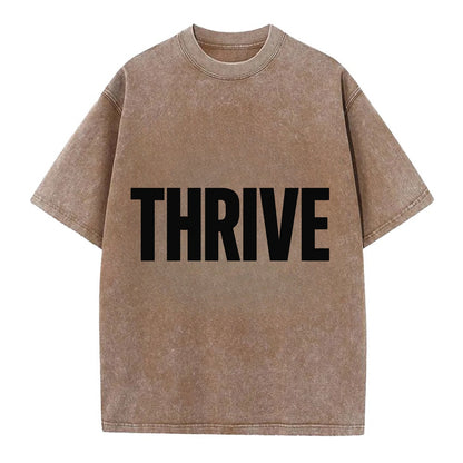 Bold typography design - "THRIVE" - flourishing, doing well - Vintage T-shirt - Brown