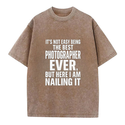 It's not easy being the best PHOTOGRAPHER ever, but here I am nailing it - Vintage T-shirt - Brown