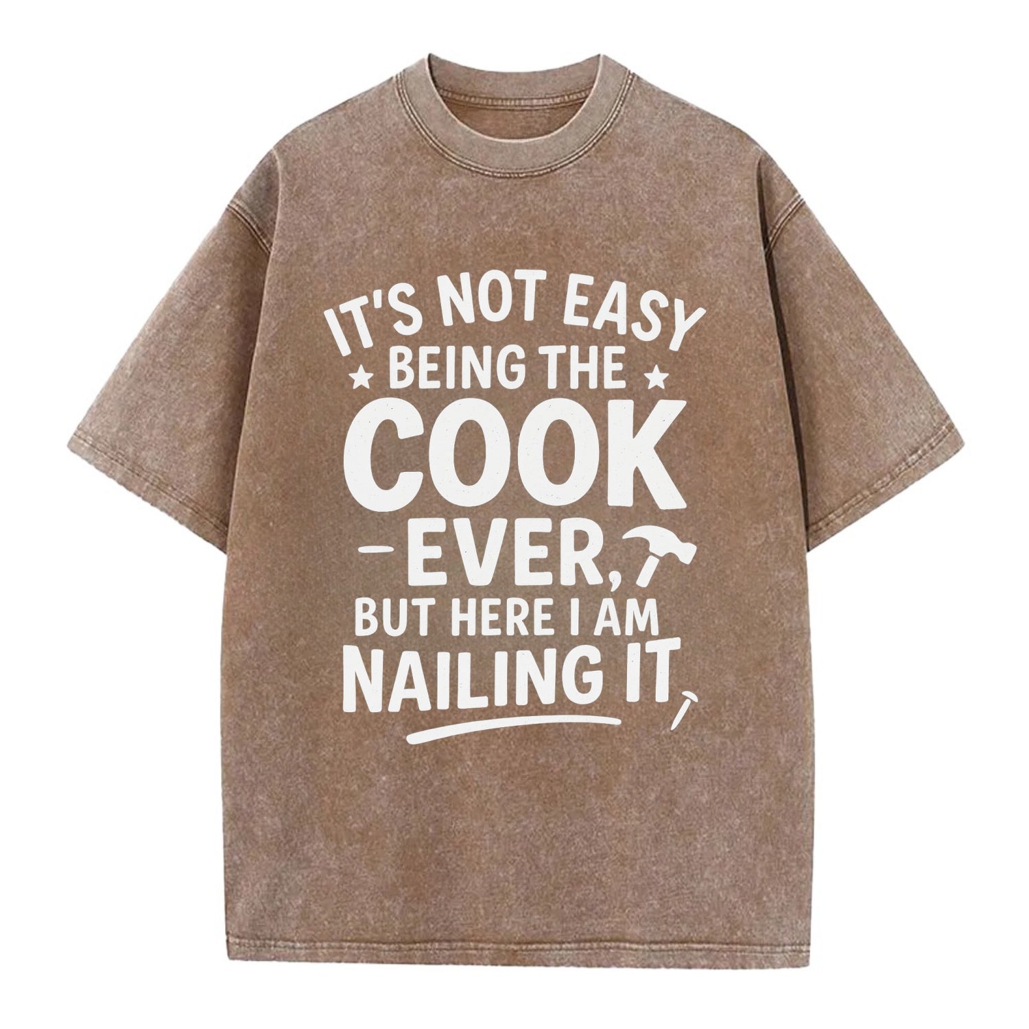 It's not easy being the best COOK ever, but here I am nailing it - Vintage T-shirt - Brown