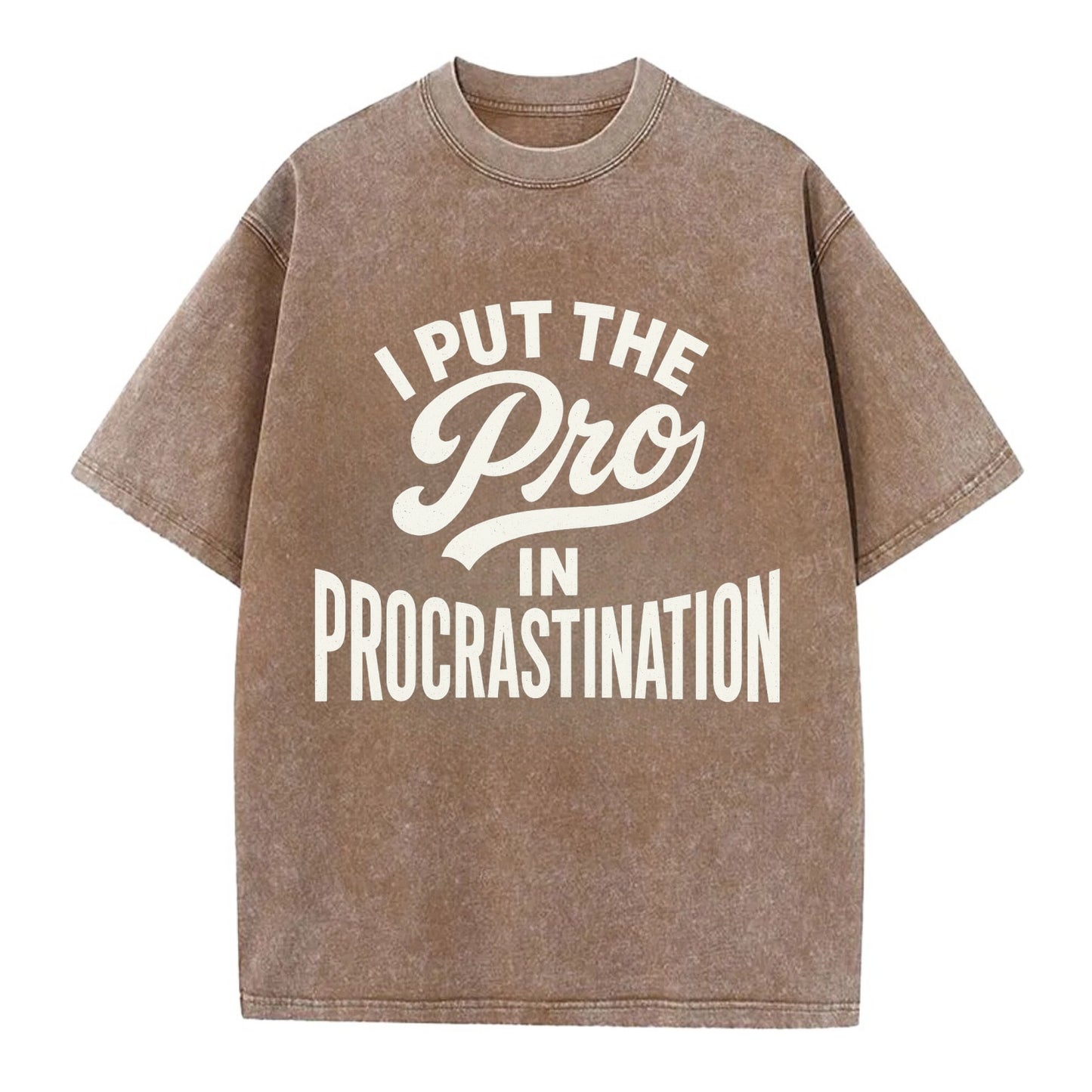 I Put The Pro In Procrastination - Vintage T-shirt - Brown