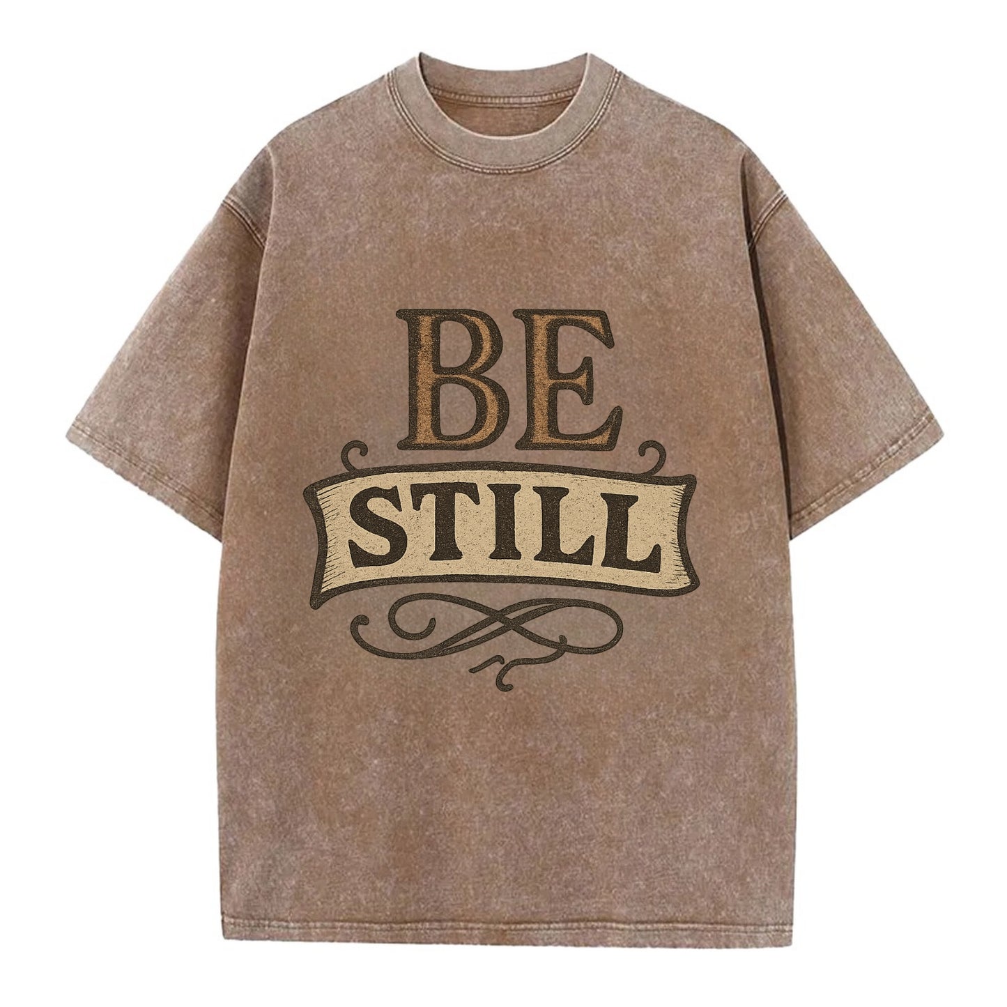 Bold typography design - "BE STILL" - quiet mind, meditation, inner peace - Vintage T-shirt - Brown