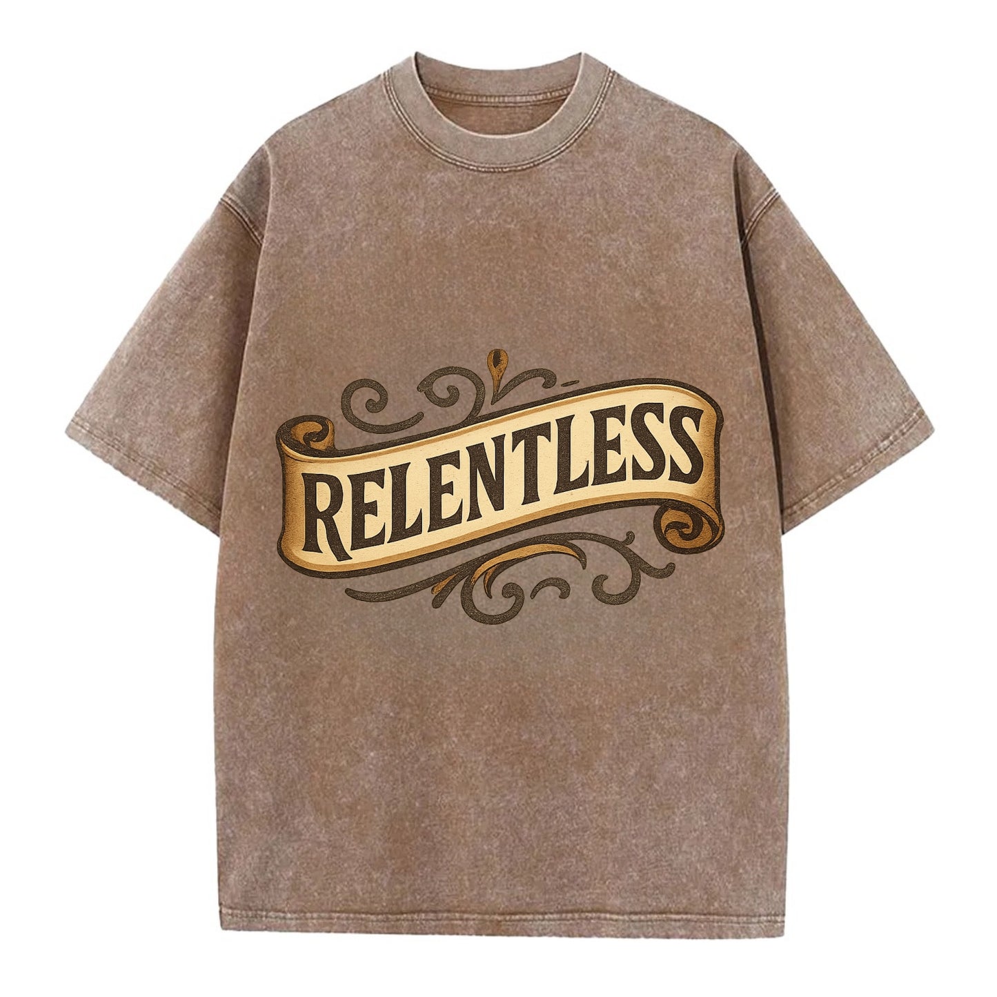 Bold typography design - "RELENTLESS" - never giving up, persistent pursuit - Vintage T-shirt - Brown